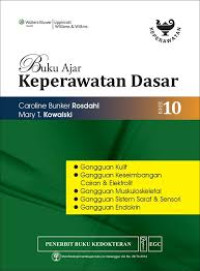 Image of Buku Ajar Keperawatan Dasar : Gangguan Kulit, Gangguan Keseimbangan Cairan & Elektrolit, Gangguan Muskuloskeletal, Gangguan Sistem Saraf & Sensori, Gangguan Endokrin