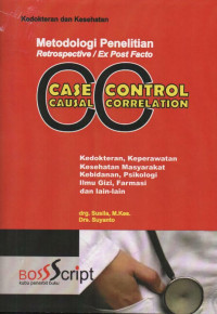 Image of Metodologi Penelitian Retrospective/ Ex Post Facto: Case Control Causal Correlation