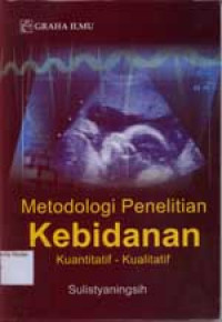 Image of Metodologi Penelitian Kebidanan Kuantitatif-Kualitatif