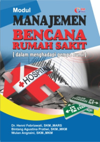 Image of Modul Manajemen Bencana Rumah Sakit (dalam menghadapi gempa bumi)