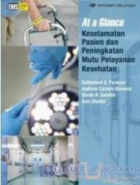 Image of At A Glance Keselamatan Pasien Dan Peningkatan Mutu Pelayanan Kesehatan
