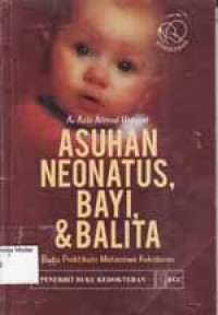 Image of Asuhan Neonatus Bayi, dan Balita: Buku Praktikum Mahasiswa Kebidanan