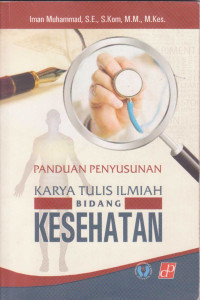 Image of Panduan Penyusunan Karya Tulis Ilmiah Bidang Kesehatan