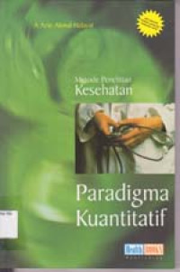 Image of Metode Penelitian Kesehatan Paradigma Kuantitatif