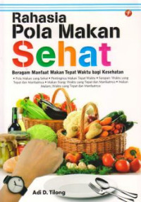 Image of Rahasia pola makan sehat : beragam manfaat makan tepat waktu bagi kesehatan