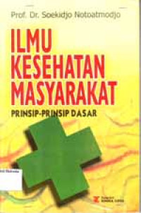 Image of Ilmu kesehatan masyarakat prinsip-prinsip dasar