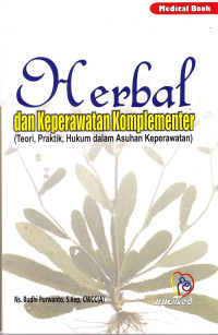 Image of Herbal dan keperawatan komplementer (teori, praktek, hukum dalam asuhan keperawatan)